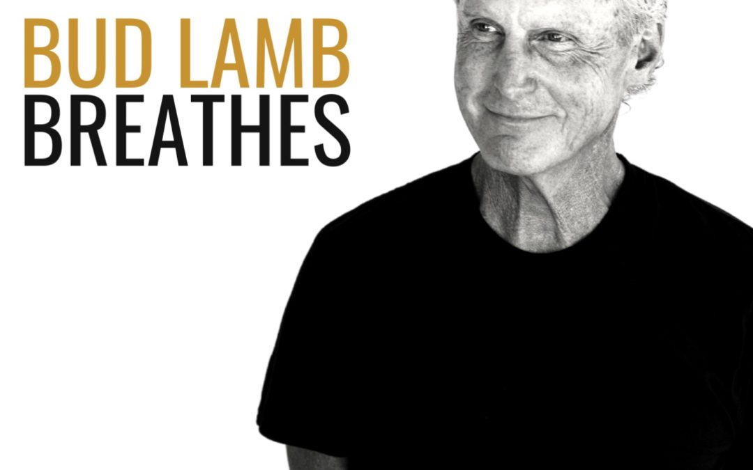 Bud Lamb Breathes | Ancient Pathways: Solitude & Silence